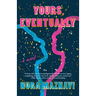 Yours, Eventually