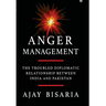 Anger Management: The Troubled Diplomatic Relationship between India and Pakistan