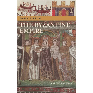 Daily Life in the Byzantine Empire