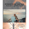 Words From the Web: Poems, Quotes, and Stories of Grief: I am a widow. . . this is my web.