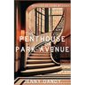The Penthouse on Park Avenue: A Houses of Crime Mystery