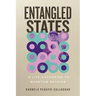 Entangled States: A Life According to Quantum Physics