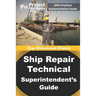 Ship Repair Technical Superintendent's Guide