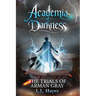 Academia of Darkness: The Trials of Arman Gray