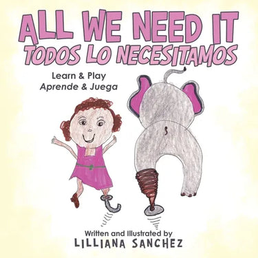 All We Need It Todos Lo Necesitamos: Learn & Play Aprende & Juega