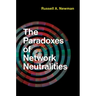 The Paradoxes of Network Neutralities