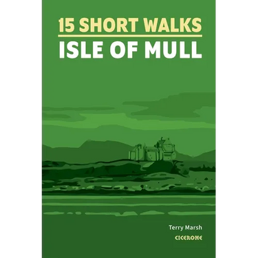 15 Short Walks on the Isle of Mull
