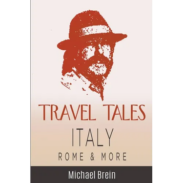 Travel Tales: Italy, Rome & More
