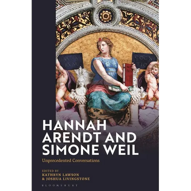 Hannah Arendt and Simone Weil: Unprecedented Conversations