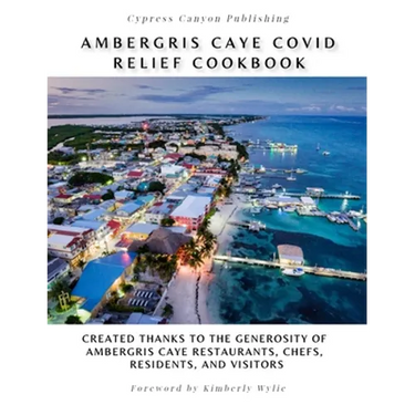 Ambergris Caye COVID Relief Cookbook