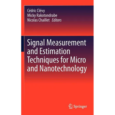 Signal Measurement and Estimation Techniques for Micro and Nanotechnology