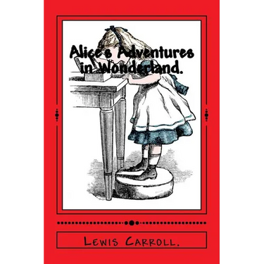 Alice's Adventures in Wonderland.