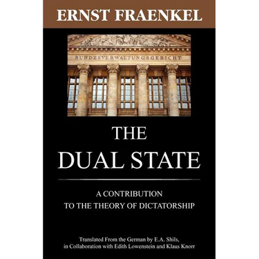 The Dual State: A Contribution to the Theory of Dictatorship