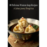98 Delicious Wonton Soup Recipes: A Culinary Journey Through Asia