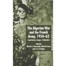Algerian War and the French Army, 1954-62: Experiences, Images, Testimonies