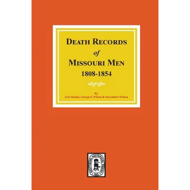 Death Records of Missouri Men, 1808-1854.