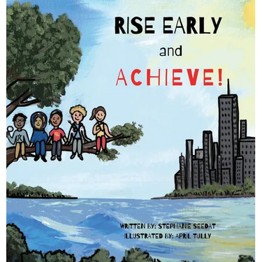 Rise Early and Achieve
