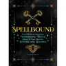 Spellbound: From Merlin to Hermione, Mesmerizing Trivia about All Your Favorite Witches and Wizards