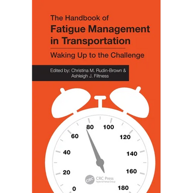 The Handbook of Fatigue Management in Transportation: Waking Up to the Challenge