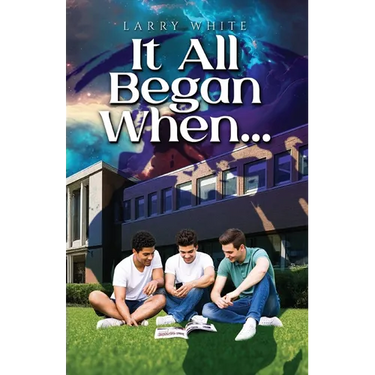 It All Began When...