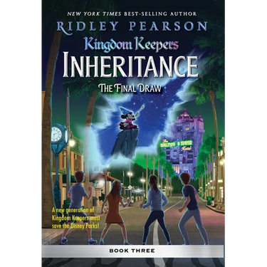 Kingdom Keepers: Inheritance: The Final Draw: Kingdom Keepers Inheritance Book 3