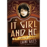 The It Girl and Me: A Novel of Clara Bow