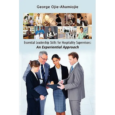 Essential Leadership Skills for Hospitality Supervisors: An Experiential Approach