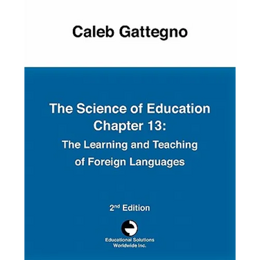 The Science of Education Chapter 13: The Learning and Teaching of Foreign Languages