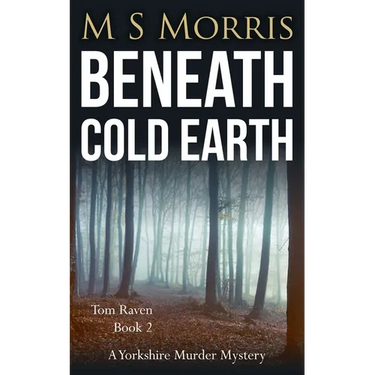 Beneath Cold Earth: A Yorkshire Murder Mystery