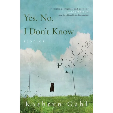 Yes, No, I Don't Know: Stories