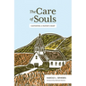 The Care of Souls: Cultivating a Pastor's Heart