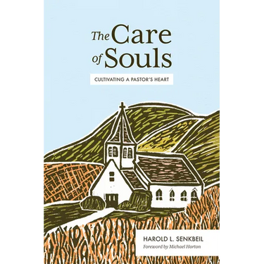 The Care of Souls: Cultivating a Pastor's Heart