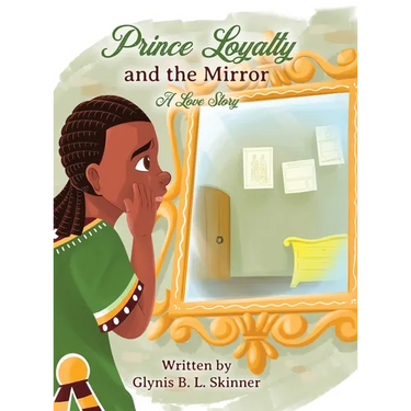 Prince Loyalty and the Mirror: A Love Story