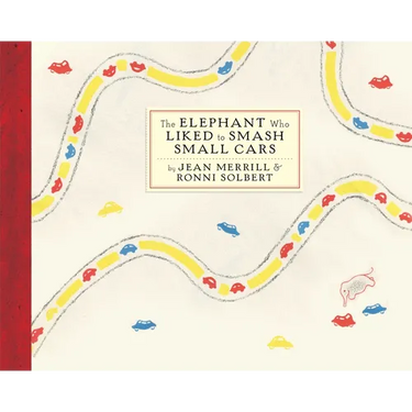 The Elephant Who Liked to Smash Small Cars