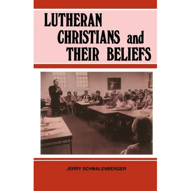 Lutheran Christians and Their Beliefs