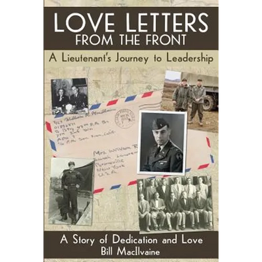 Love Letters from the Front: A Lieutenants Journey to Leadership