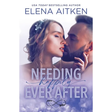 Needing Happily Ever After