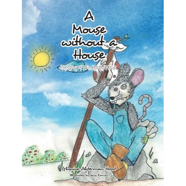 A Mouse without A House: The Story of Munchee the Mouse