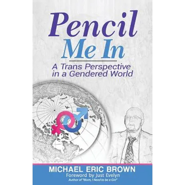 Pencil Me In: A Trans Perspective in a Gendered World