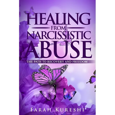 Healing From Narcissistic Abuse: The Path To Recovery And Freedom
