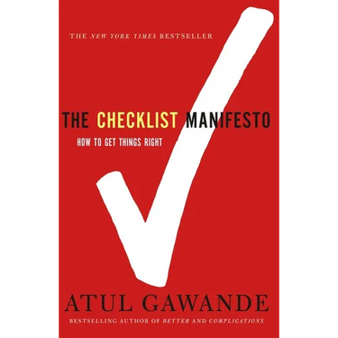 The Checklist Manifesto: How to Get Things Right