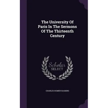 The University Of Paris In The Sermons Of The Thirteenth Century