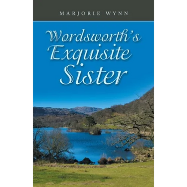 Wordsworth's Exquisite Sister