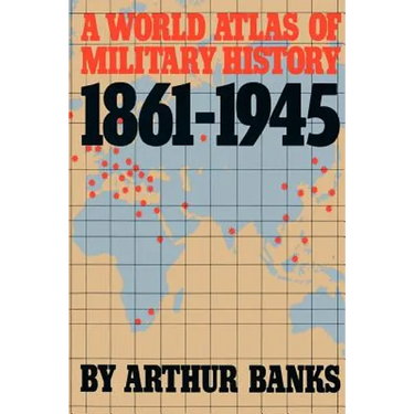 A World Atlas of Military History, 1861-1945