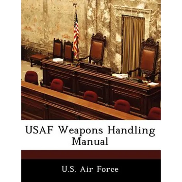 USAF Weapons Handling Manual