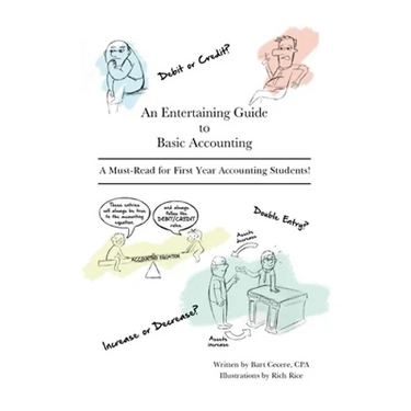 An Entertaining Guide to Basic Accounting: A Must Read for First Year Accounting Students