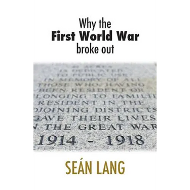Why the First World War Broke Out