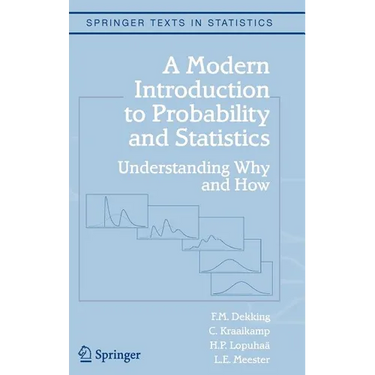 A Modern Introduction to Probability and Statistics: Understanding Why and How