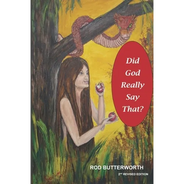 Did God Really Say That Revised 2nd Edition: Creation and Biblical Authority