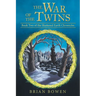 The War of the Twins: Book Two of the Shattered Earth Chronicles